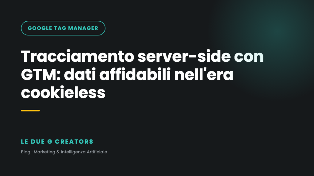 Tracciamento server-side con GTM: dati affidabili nell’era cookieless