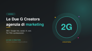 Le Due G Creators: Agenzia di Marketing e Comunicazione
