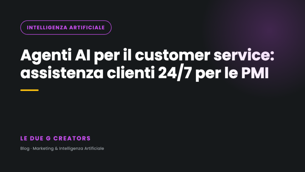 Agenti AI per il customer service: assistenza clienti 24/7 per le PMI nel 2026