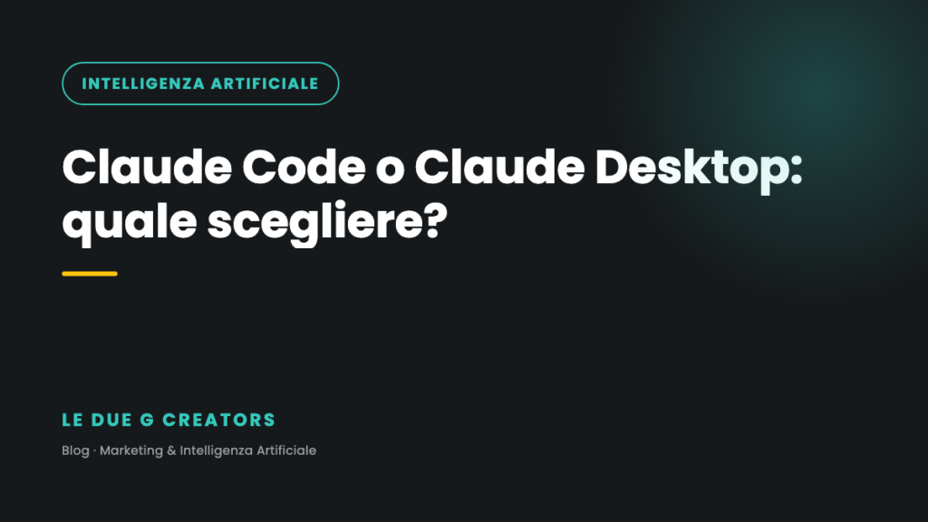 Claude Code o Claude Desktop: quale scegliere per la tua azienda?