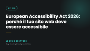 European Accessibility Act 2026: perché il tuo sito web deve essere accessibile