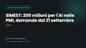 SIMEST: 200 milioni per l’AI nelle PMI, domande dal 21 settembre