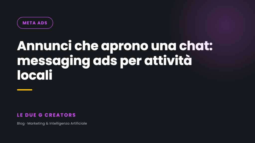 Annunci che aprono una chat: i messaging ads su Instagram e Facebook per le attività locali